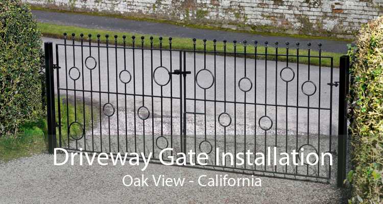 Driveway Gate Installation Oak View - California