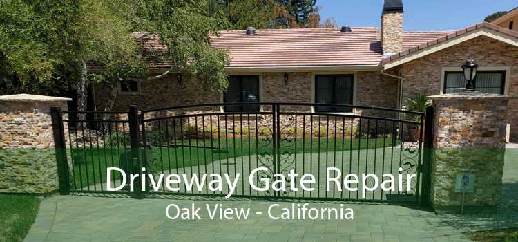 Driveway Gate Repair Oak View - California