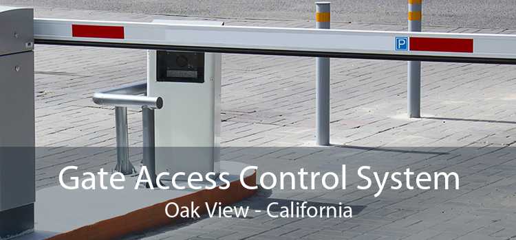 Gate Access Control System Oak View - California