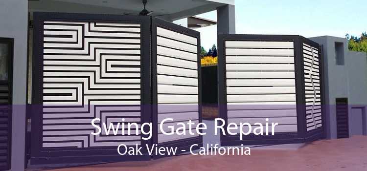 Swing Gate Repair Oak View - California